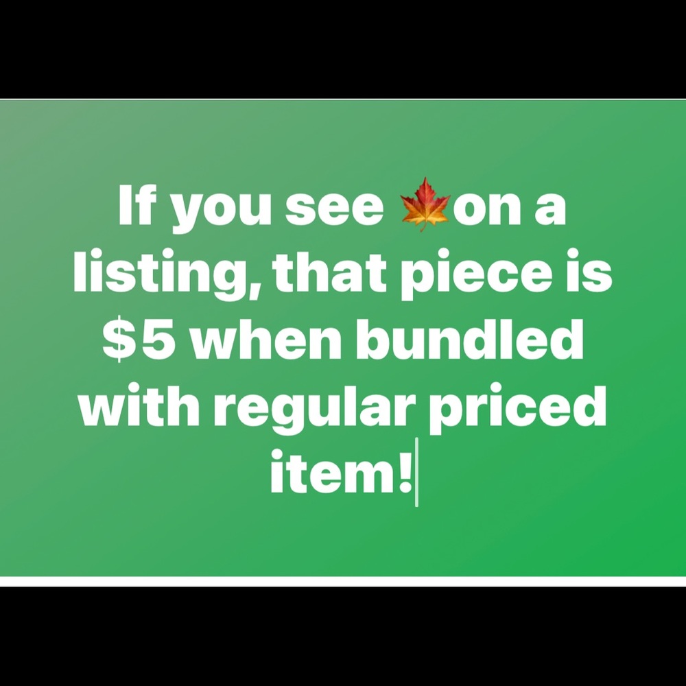 🍁means only $5 when bundled with regular price item